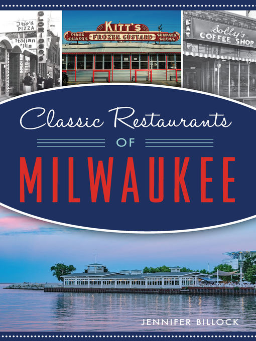 Title details for Classic Restaurants of Milwaukee by Jennifer Billock - Available